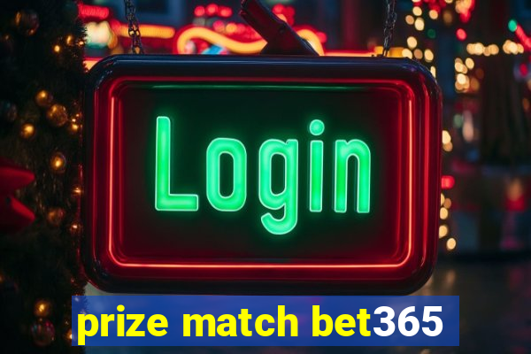 prize match bet365